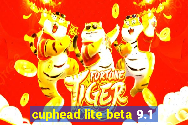 cuphead lite beta 9.1